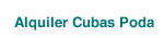 Alquiler Cubas Poda