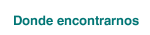 Donde encontrarnos