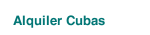 Alquiler Cubas